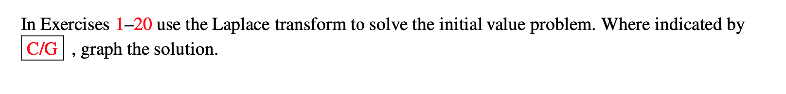 Please provide a solution. In Exercises 120 use the Laplace transform to