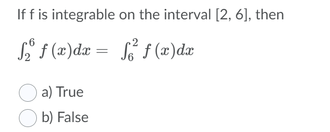 If f is integrable on the interval [2, 6], then 126 f
