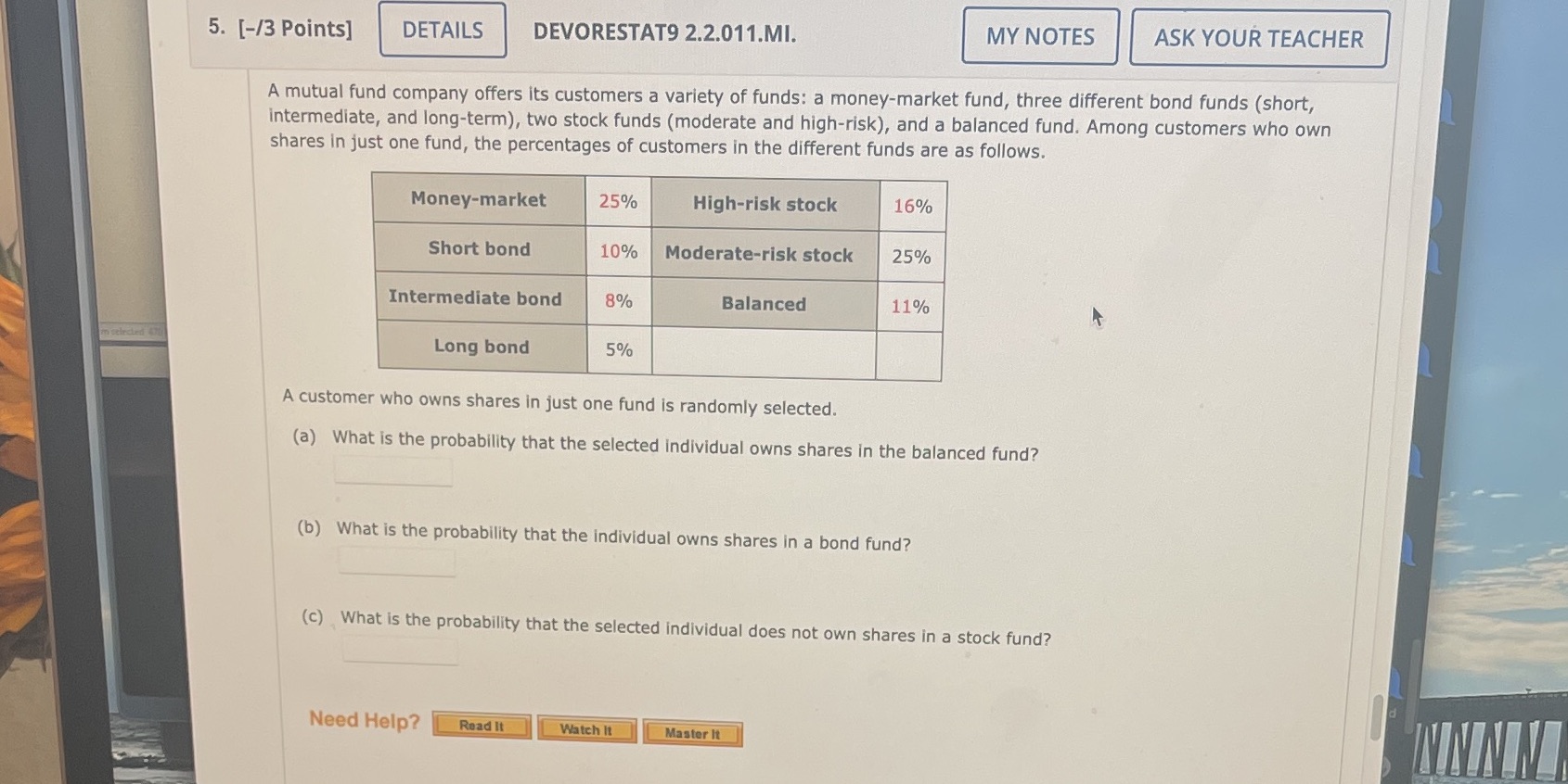  5. [-/3 Points] DETAILS DEVORESTAT9 2.2.011.MI. MY NOTES ASK YOUR TEACHER