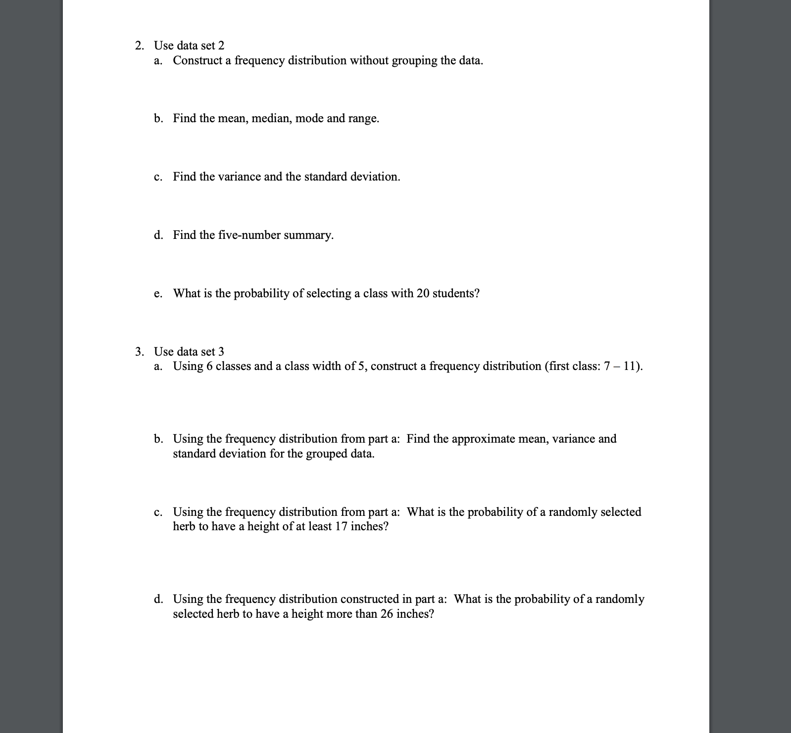 may use excel or your calculator for your calculations. . Round all