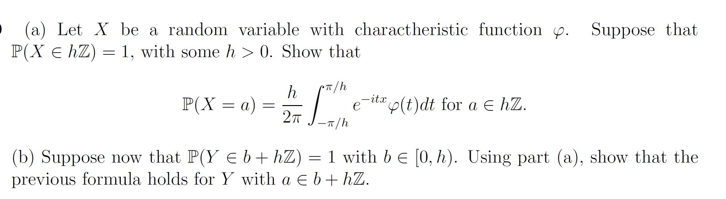 Solve the following: (a) Let X be a random variable with charactheristic
