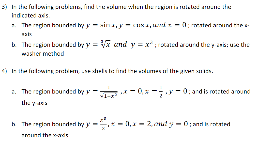 3) In the following problems, find the volume when the region