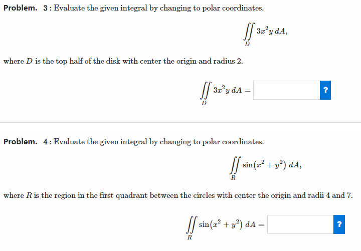 please help and thank you Problem. 3 : Evaluate the given integral