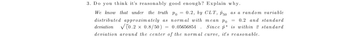 3. Do you think it's reasonably good enough? Explain Why. We