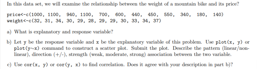  In this data set, we will examine the relationship between the