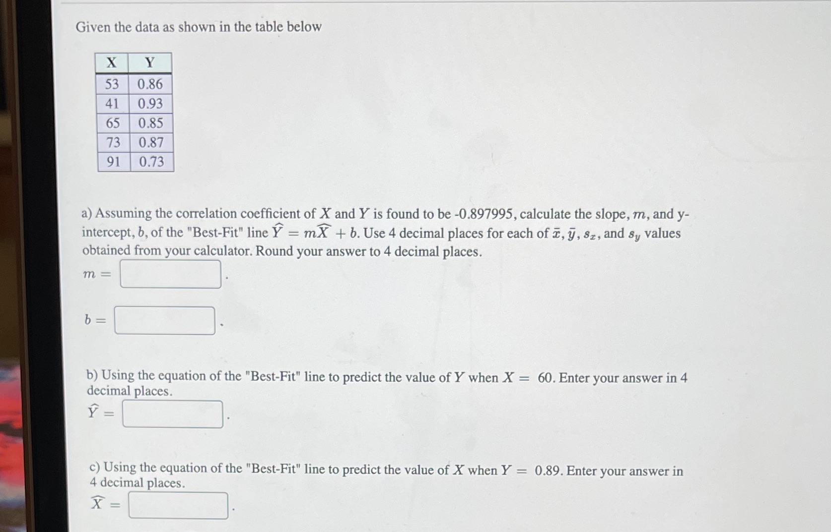  Given the data as shown in the table below a) Assuming