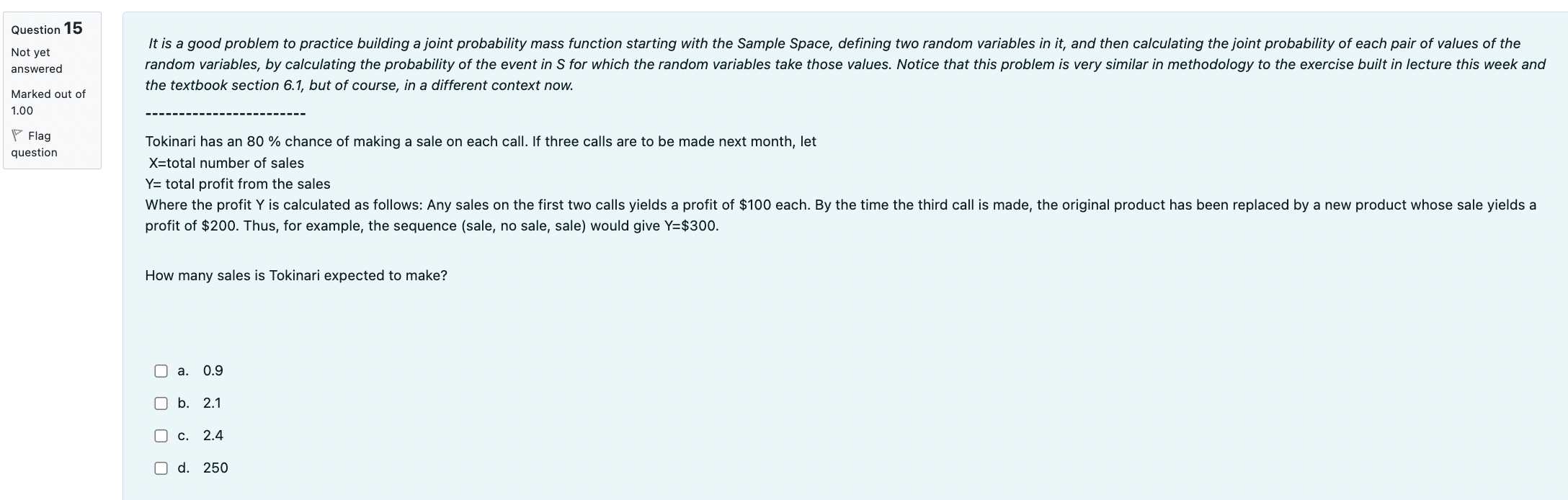 Question 15 Not yet It is a good problem to practice