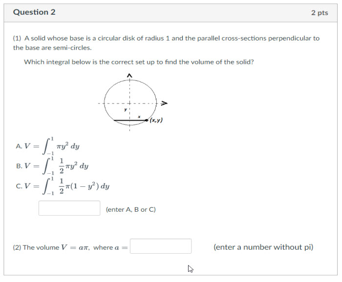  Question 2 2 pts (1) A solid whose base is a