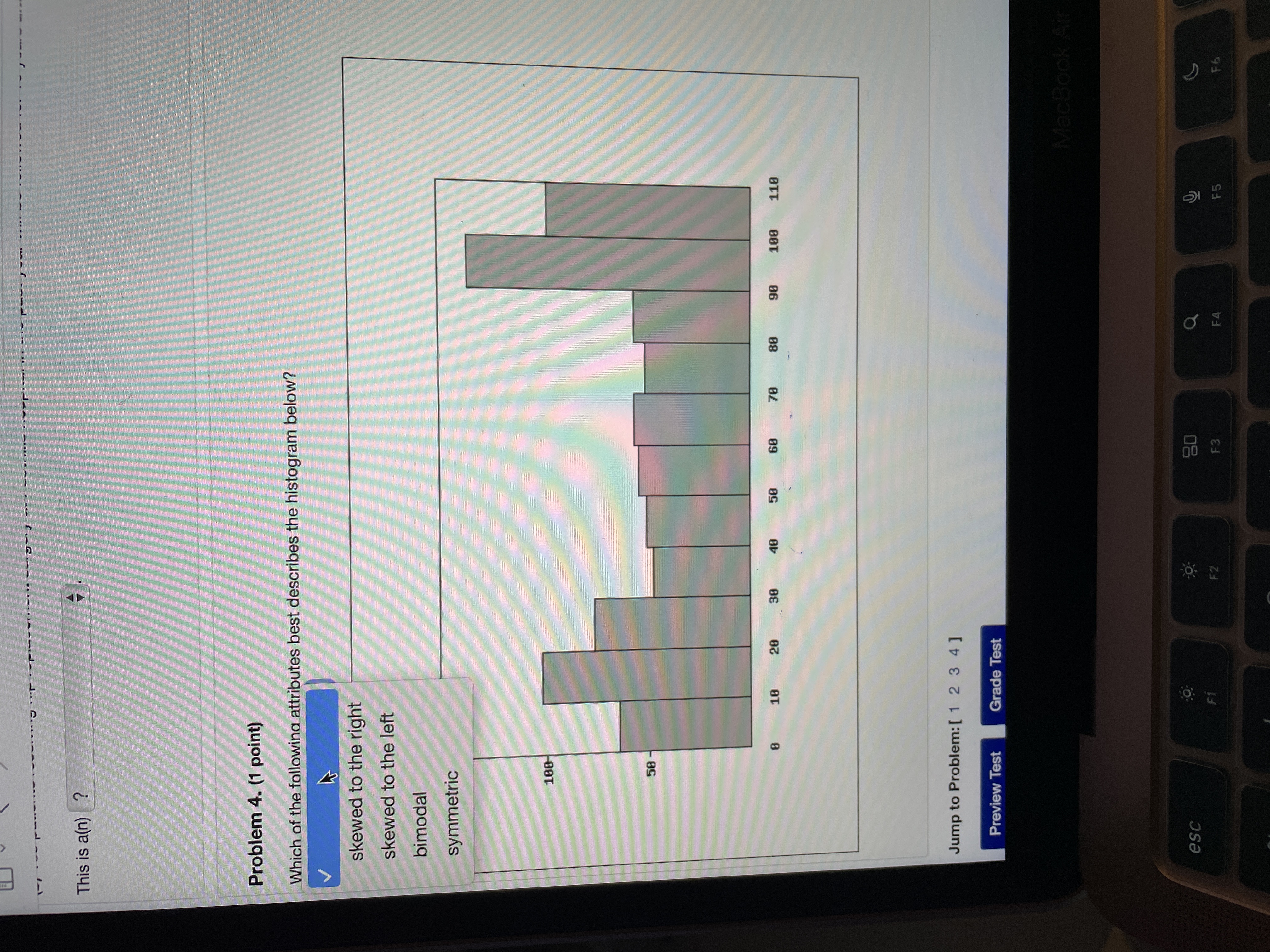 This is a(n) ? Problem 4. (1 point) Which of the