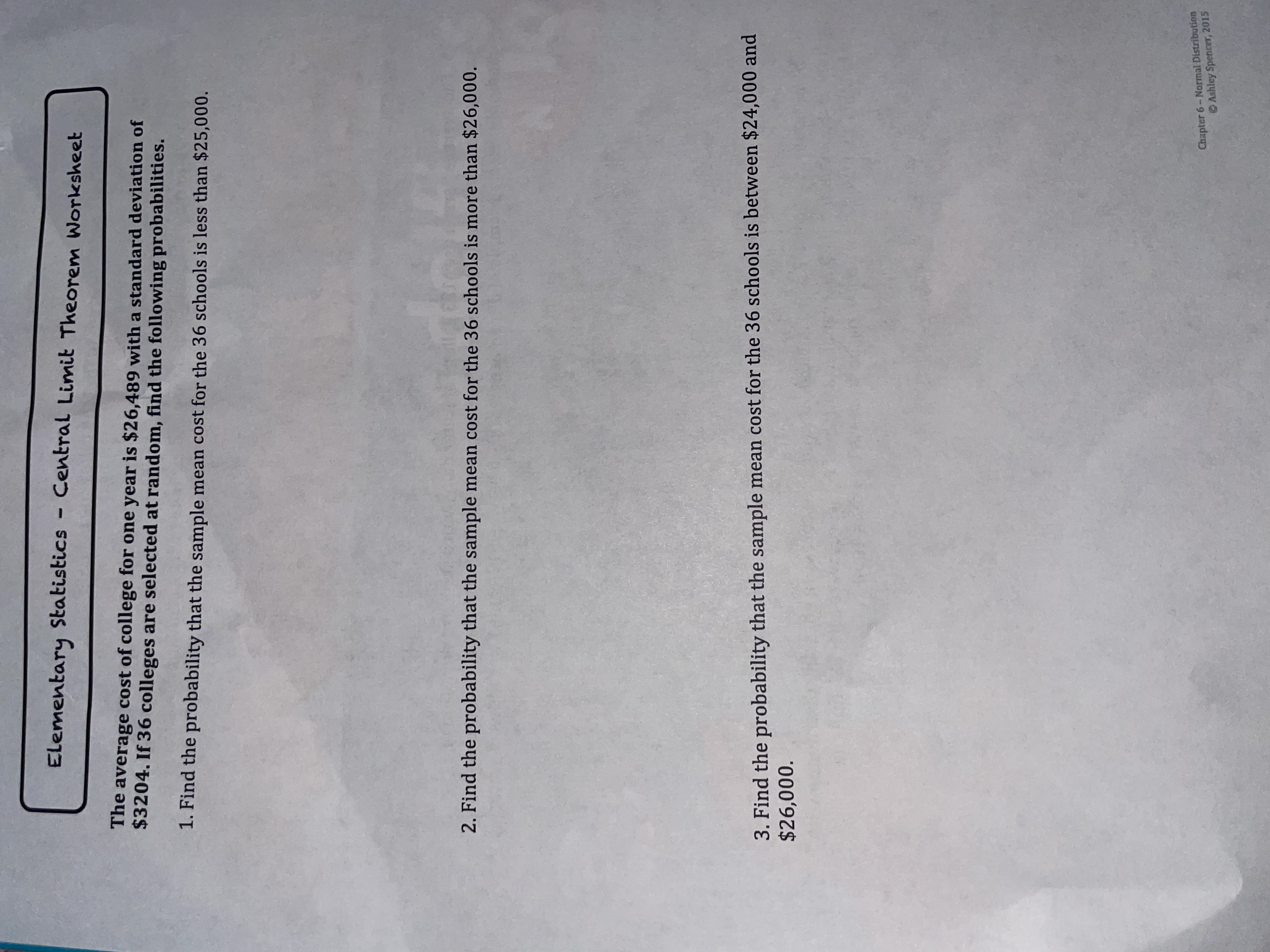 Elementary Statistics - Central Limit Theorem Worksheet The average cost of