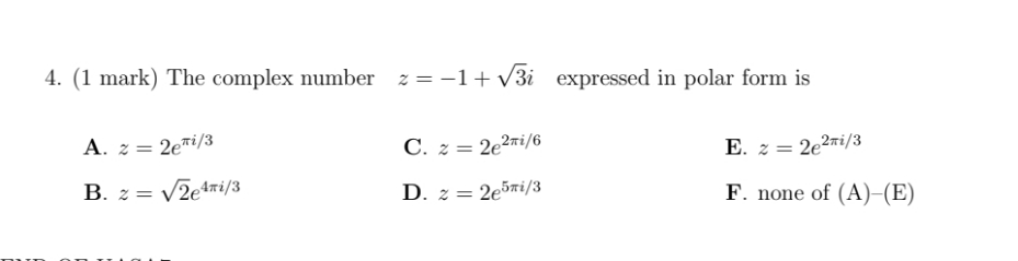 show process pls 4. (1 mark) The complex number 2 = 1