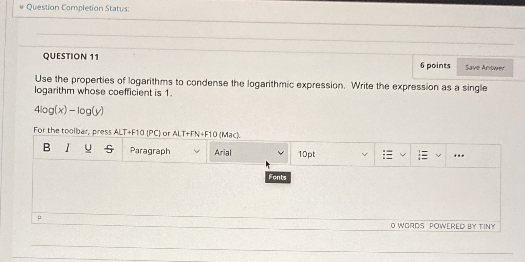Question Completion Status: QUESTION 11 6 points Save Answer Use the