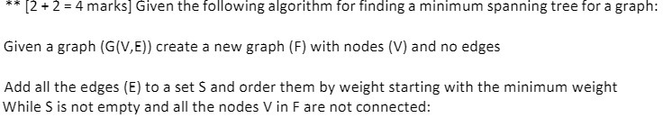  [2 + 2 = 4 marks] Given the following algorithm for