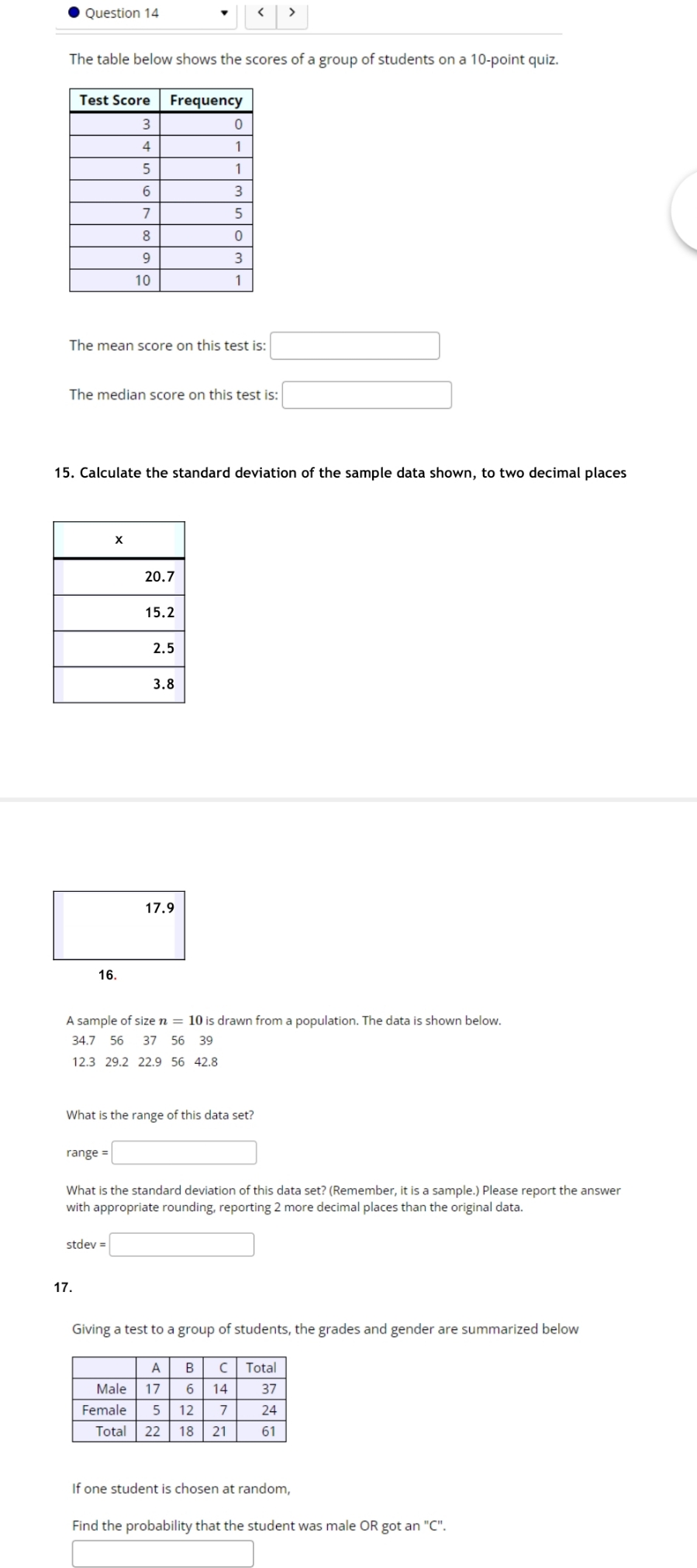 statistics . Question 14 The table below shows the scores of a
