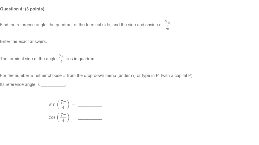 Question 4: (3 points) Find the reference angle, the quadrant of