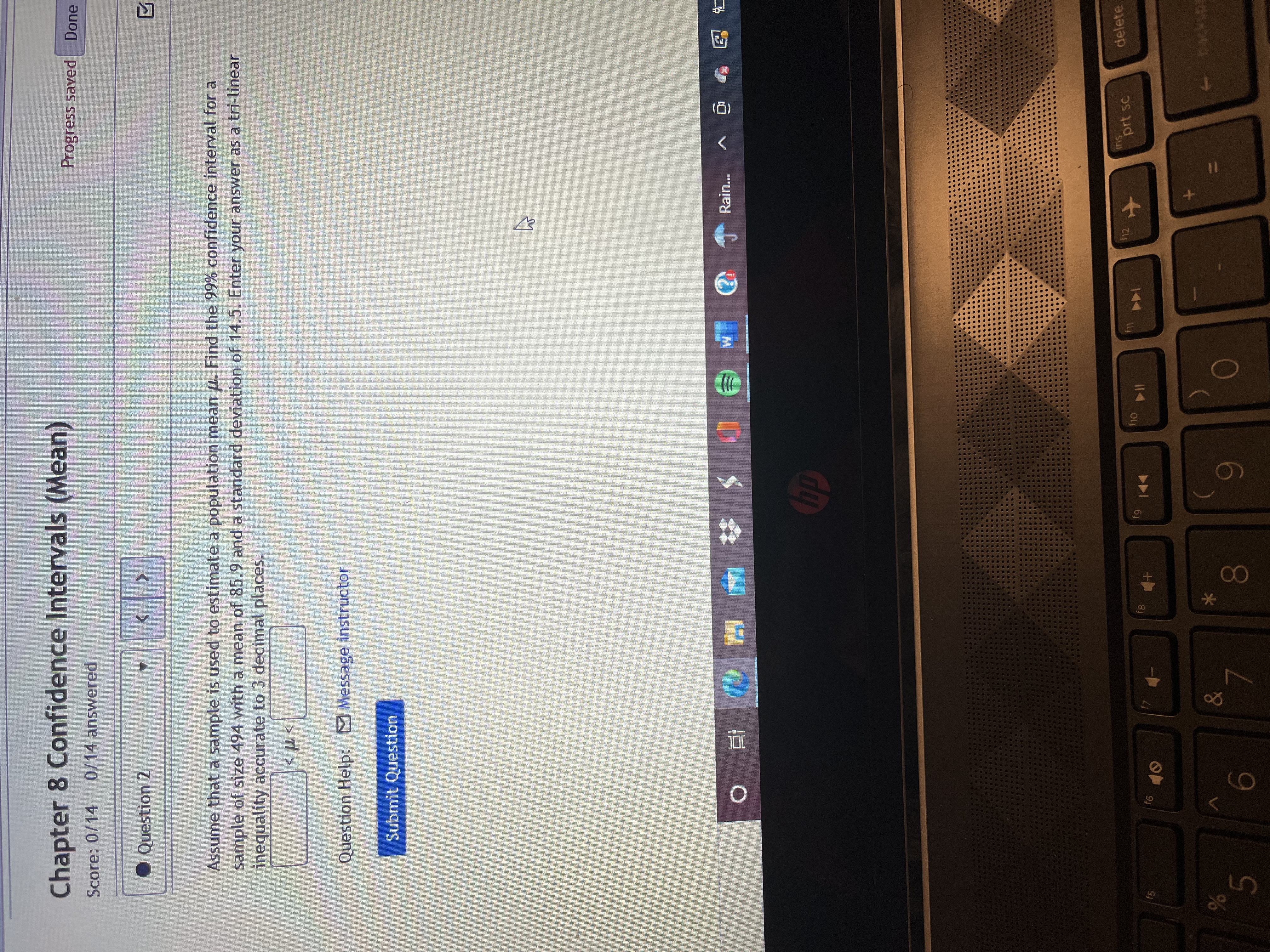  Chapter 8 Confidence Intervals (Mean) Progress saved Done Score: 0/14 0/14