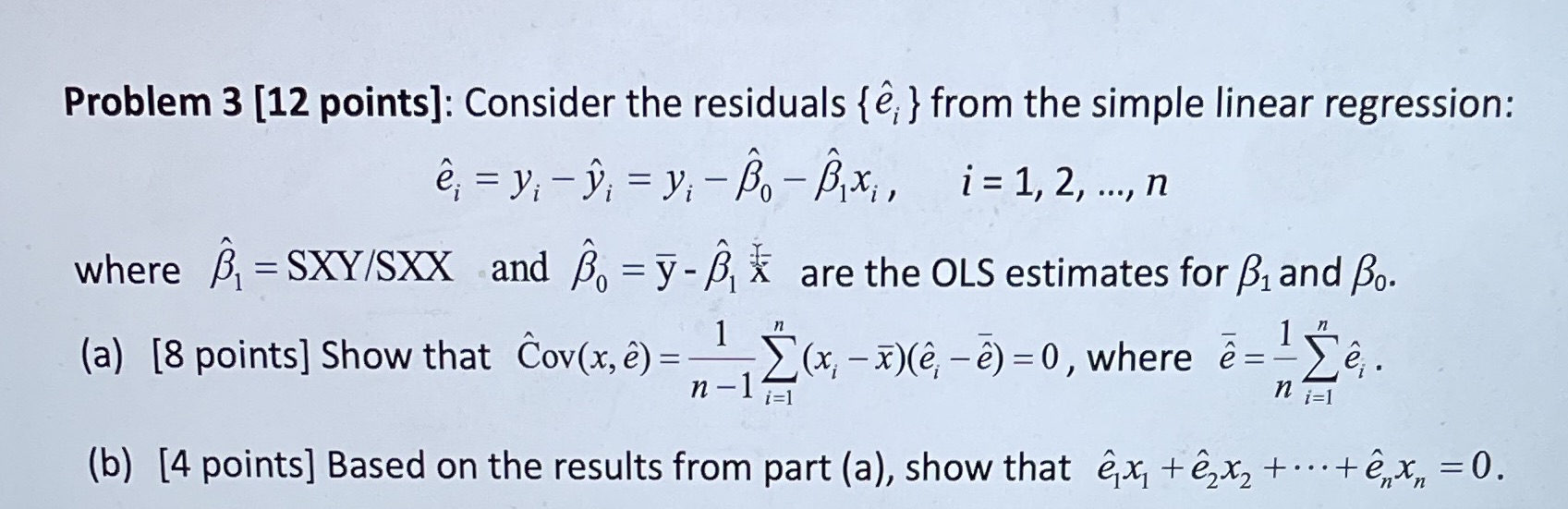  Problem 3 [12 points]: Consider the residuals {e; } from the
