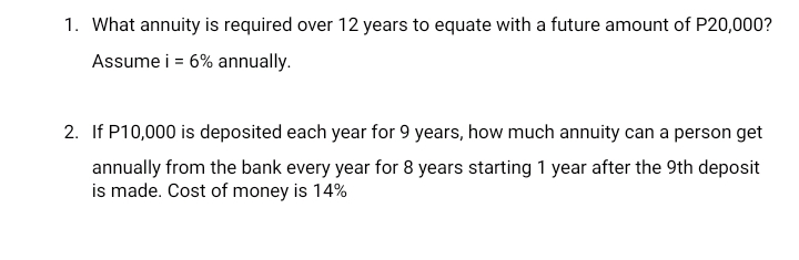 Please see attachment below 1. What annuity is required over 12 years