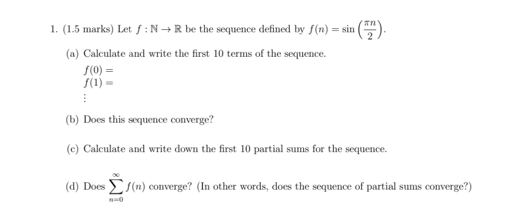 Show process pls 1. (1.5 marks) Let f : N - R