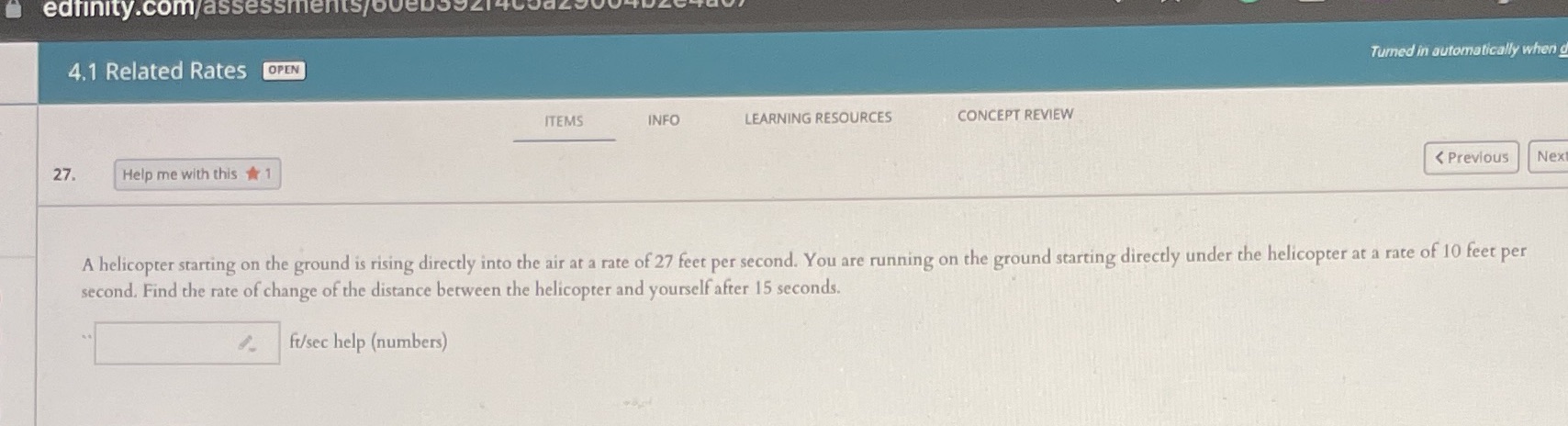 answer the question edfinity.com/assessments/ovens 4.1 Related Rates OPEN Turned in automatically when