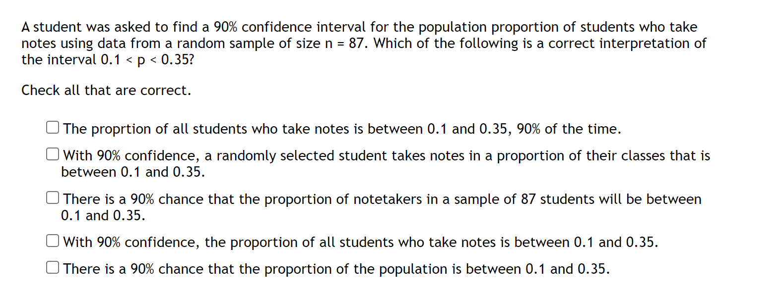  A student was asked to find a 90% confidence interval for