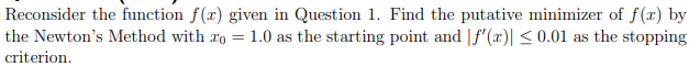 1. (a) Apply the first-order necessary condition to derive the stationary point