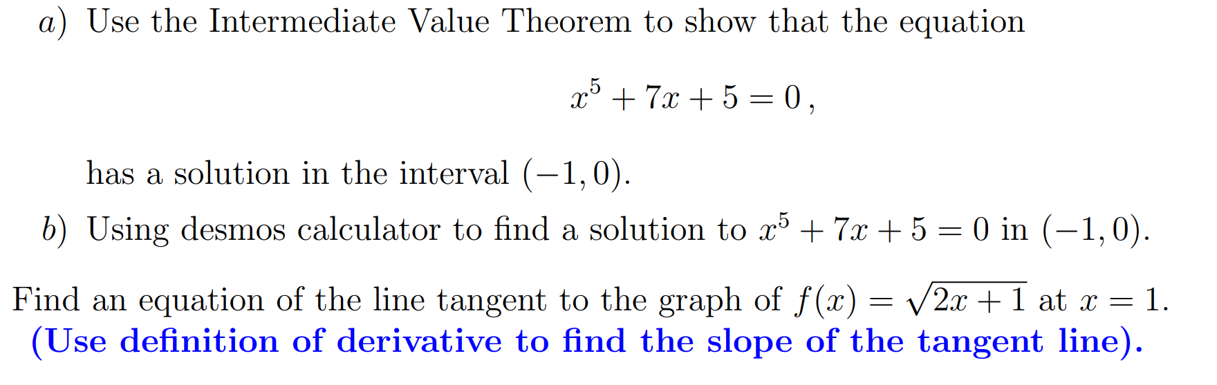  a) Use the Intermediate Value Theorem to show that the equation