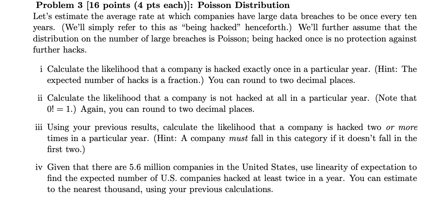  Problem 3 [16 points (4 pts each)]: Poisson Distribution Let's estimate