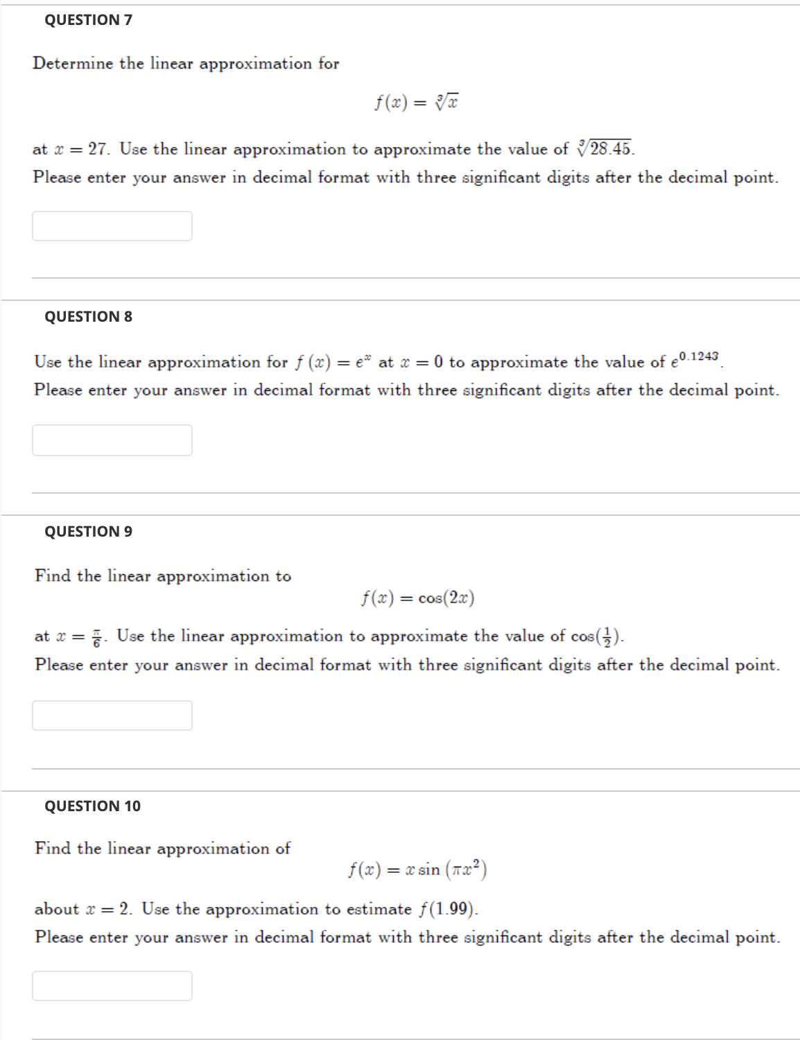  QUESTION 7 Determine the linear approximation for f (a) = Vac
