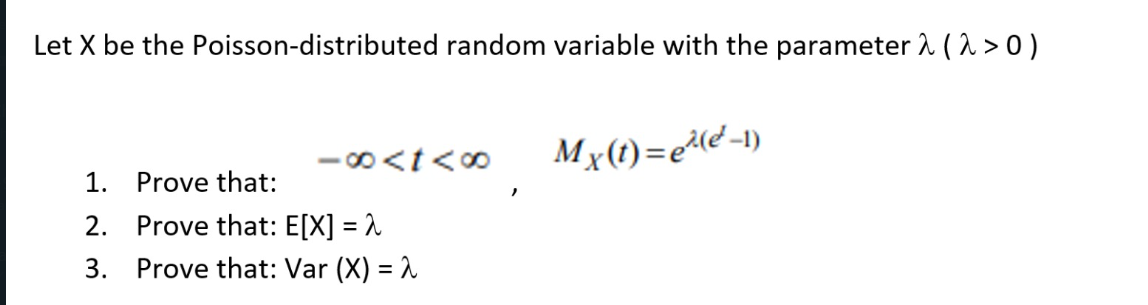 Let X be the Poisson-distributed random variable with the parameter ( >