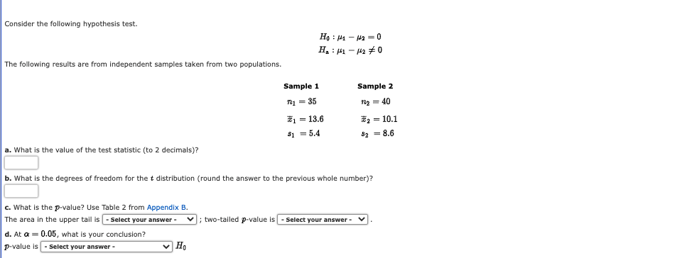  Consider the following hypothesis test. Ho : /1 - 1 =