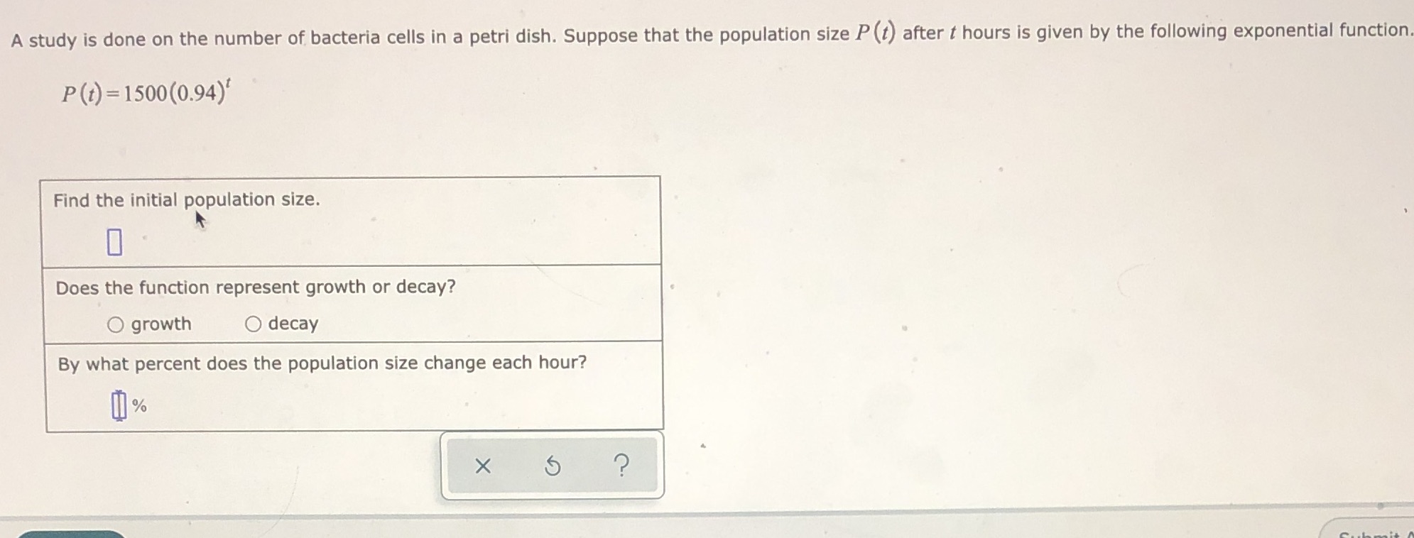 Pre calc question! A study is done on the number of bacteria
