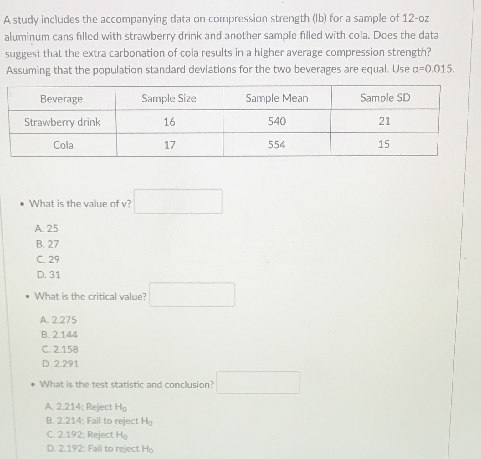  A study includes the accompanying data on compression strength (Ib) for