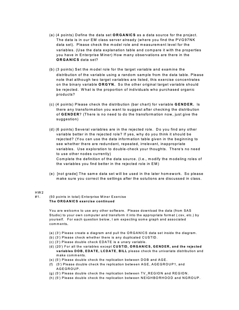  HWZ #1. {a} [4 points} Define the data set ORGANIC5 as