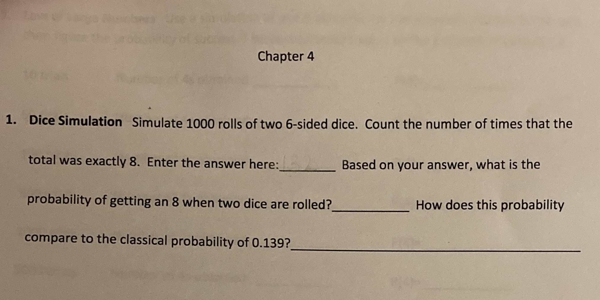  Chapter 4 1. Dice Simulation Simulate 1000 rolls of two 6-sided