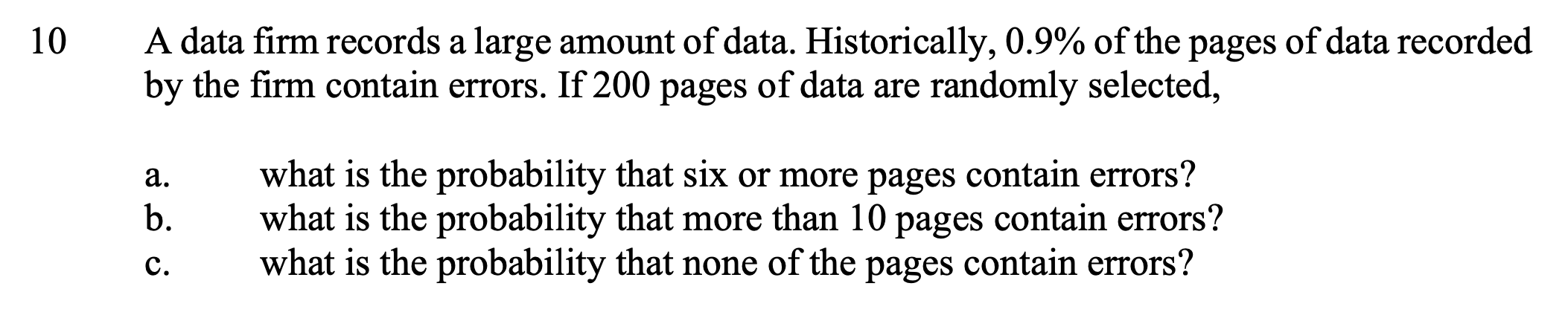 10 A data rm records a large amount of data. Historically,