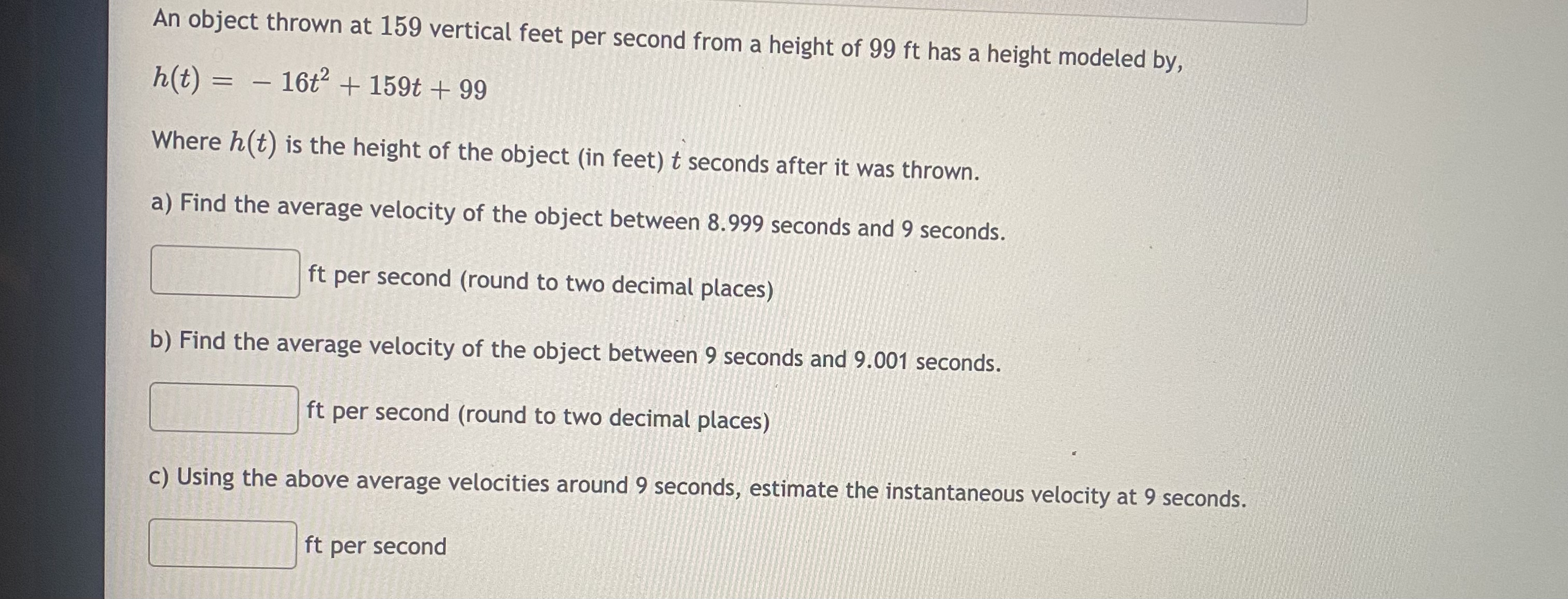 Please help 1. An object thrown at 159 vertical feet per second