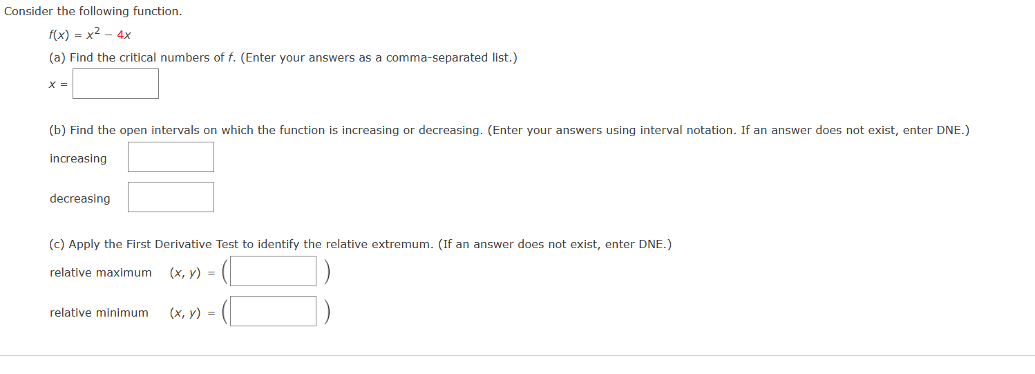  Consider the following function. x) 2 X2 4x (a) Find the