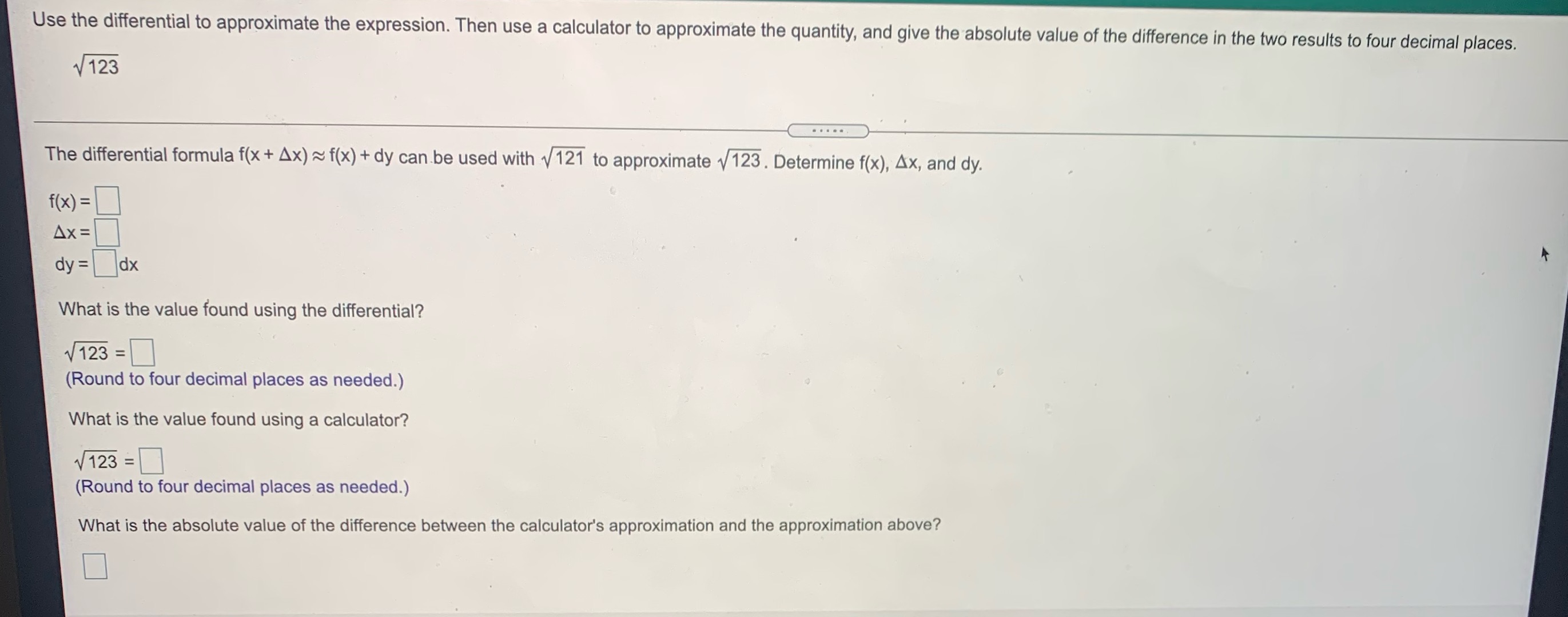 2: Use the differential to approximate the expression. Then use a calculator
