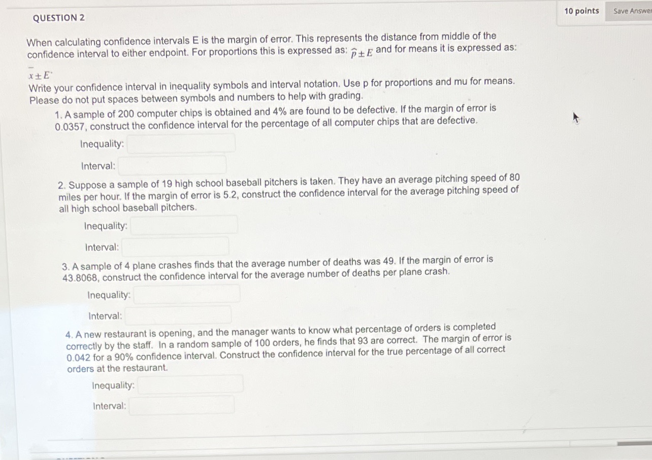  QUESTION 2 10 points Save Answe When calculating confidence intervals E