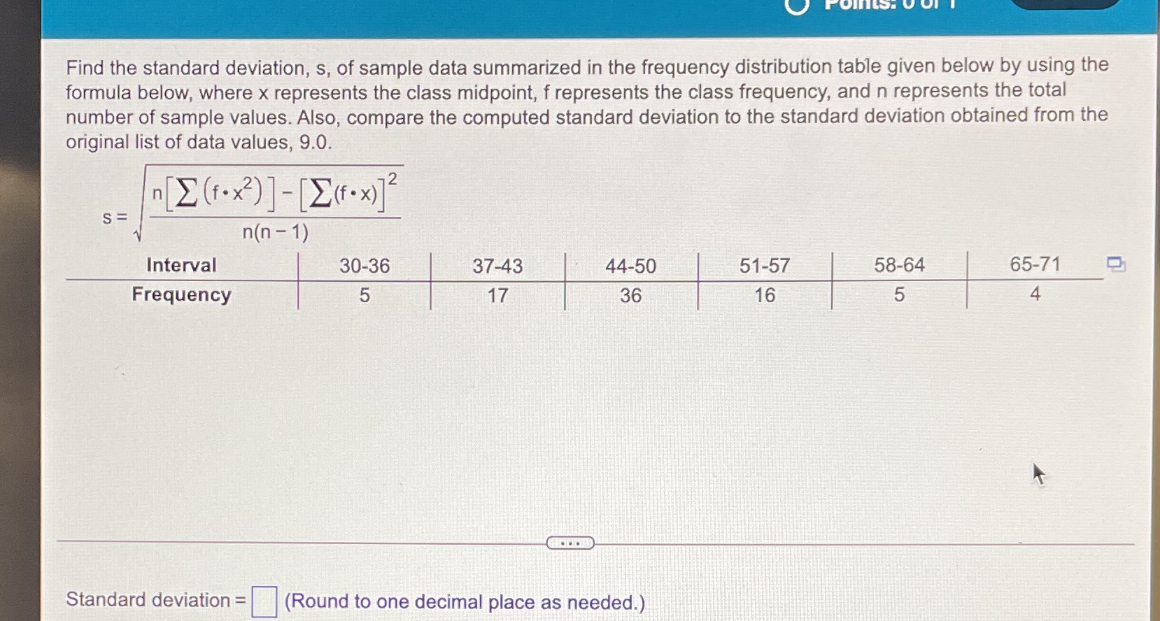 Points. o Find the standard deviation, s, of sample data summarized