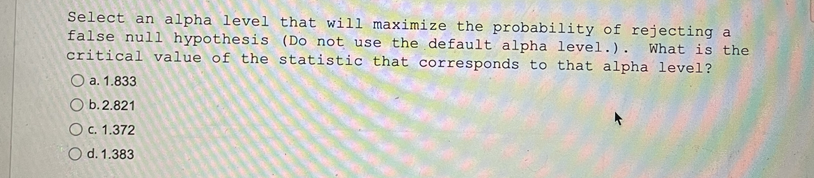 false null hypothesis (Do not use the default alpha level.). What is