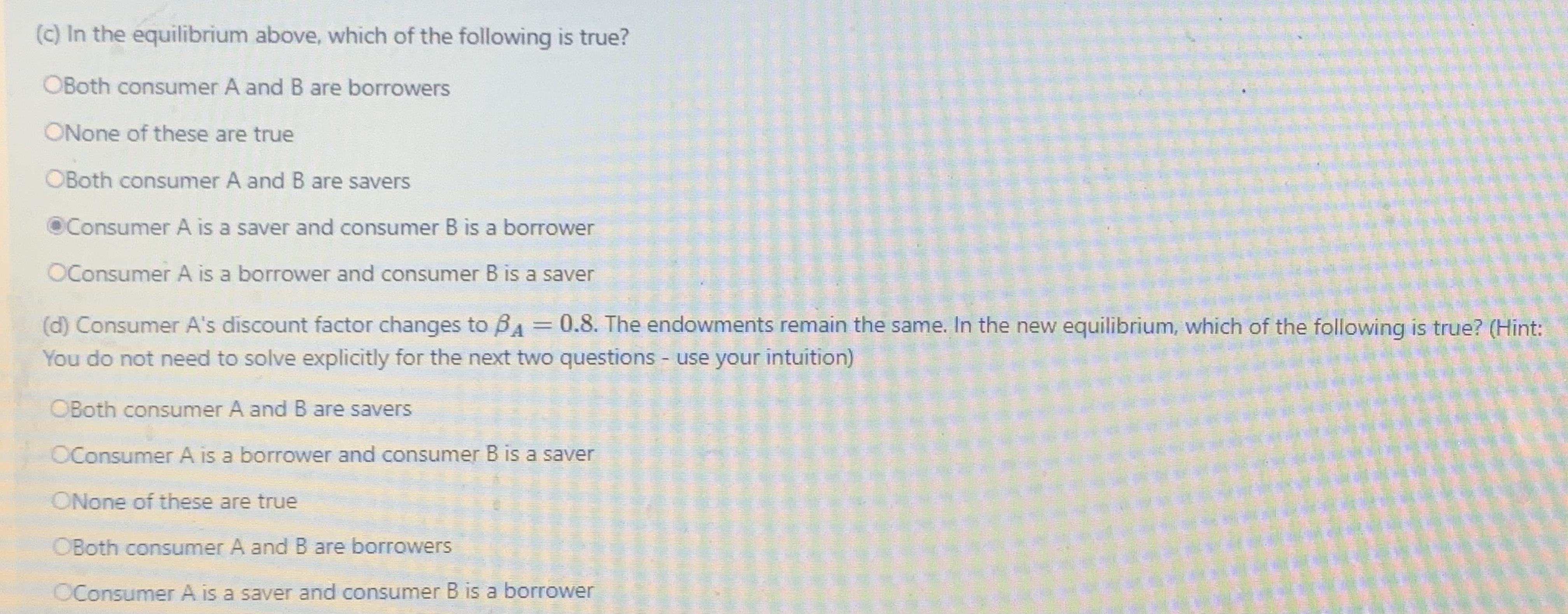 these are true OBoth consumer A and B are borrowers OConsumer A