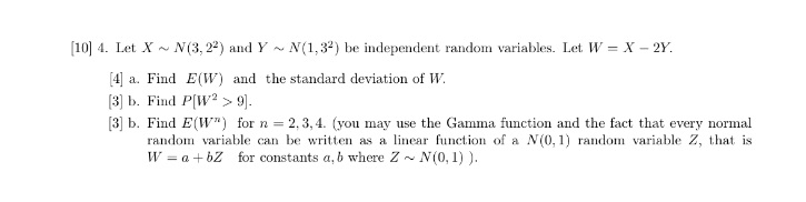Detailed solution please [10] 4. Let X ~ N(3, 2") and Y