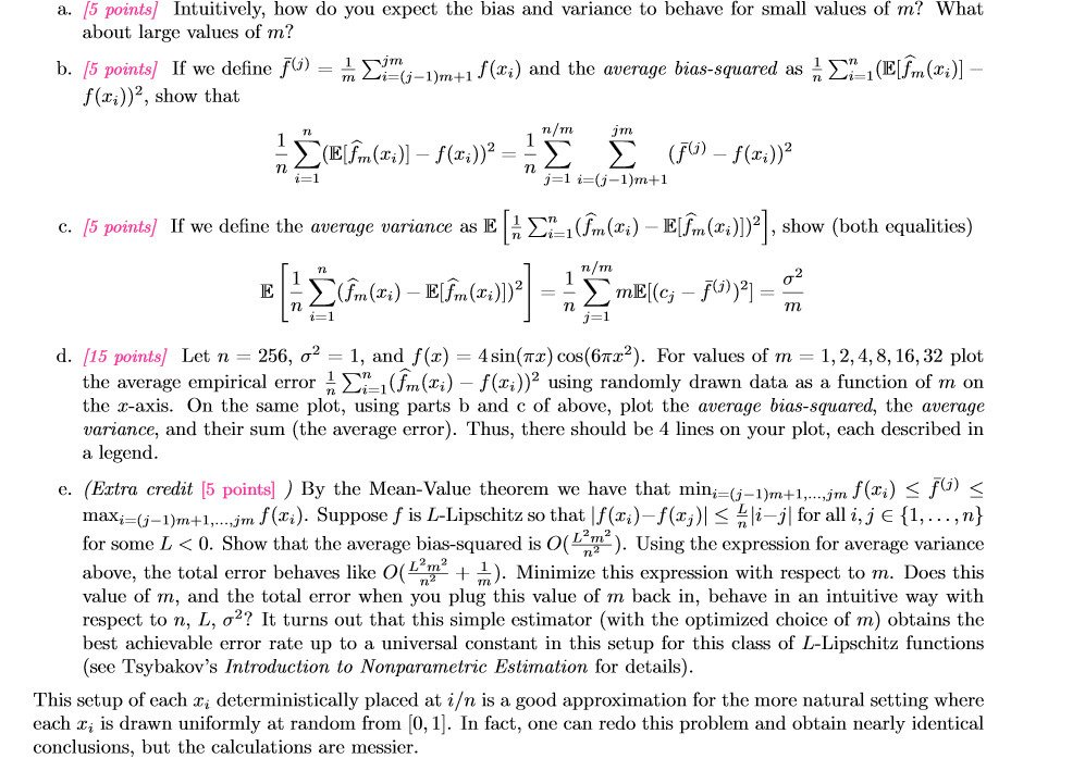 a. (5 points) Intuitively, how do you expect the bias and