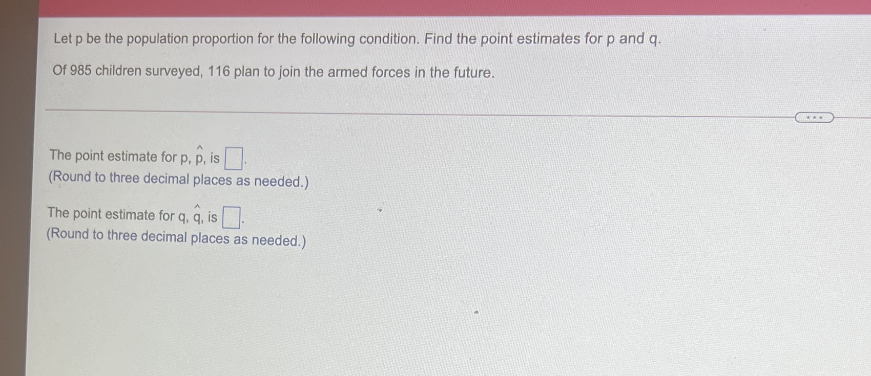 Please help Let p be the population proportion for the following condition.
