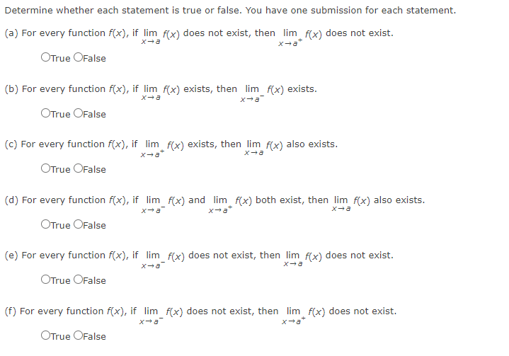 Determine whether each statement is true or false. You have one submission