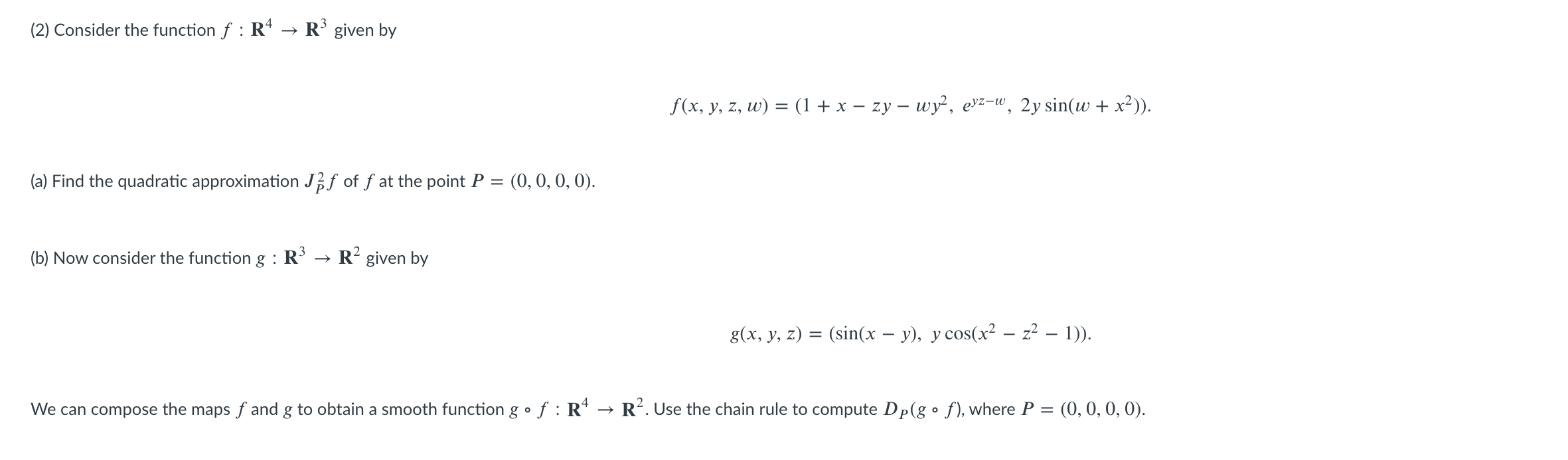  . (2) Consider the function f : R4 - R' given