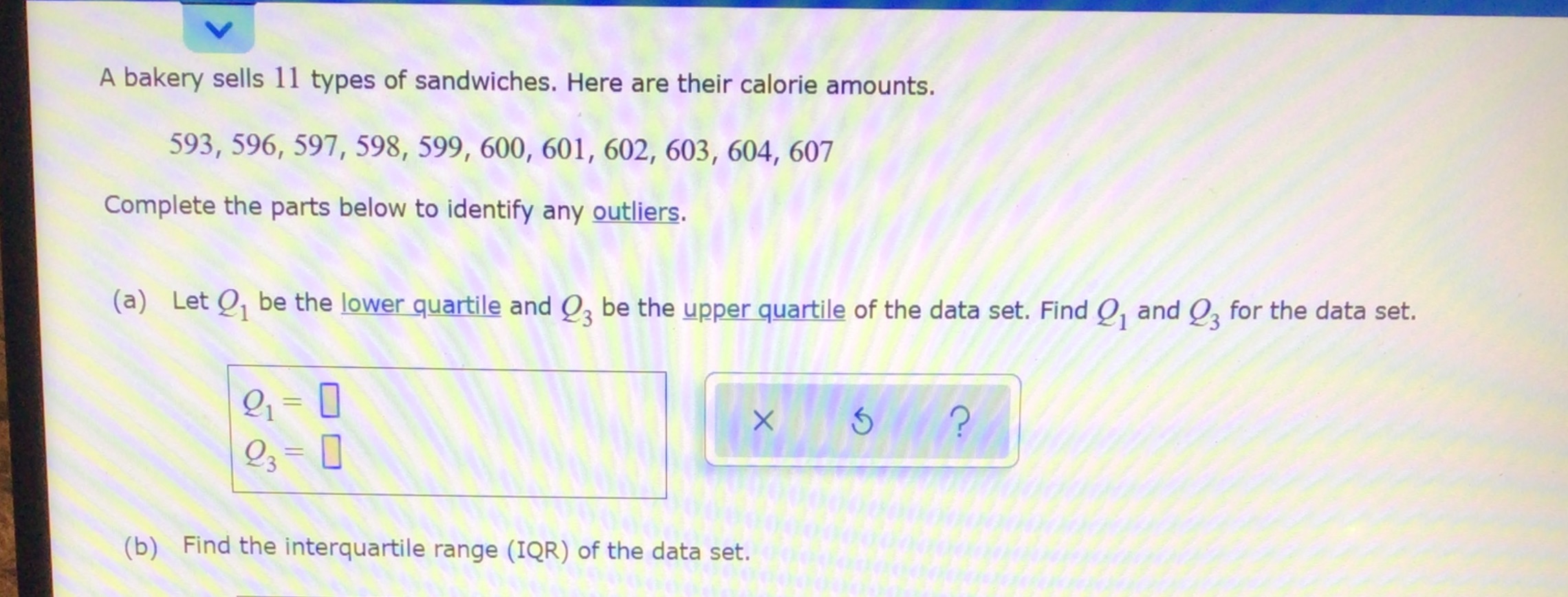 Descriptive statistics. A) q1= q3=. B) IQR = . C) lower boundary