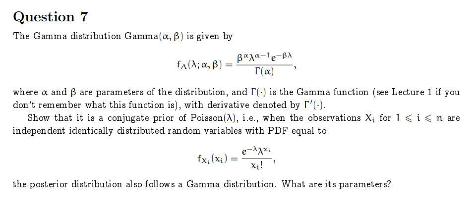 Question 7 The Gamma distribution Gamma(o, B) is given by fA
